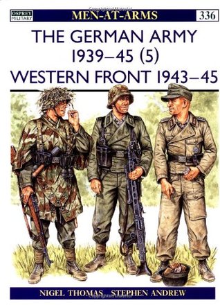 The German Army 1939-45 (5): Western Front 1943–45