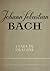 Viața în imagini: Johann Sebastian Bach