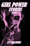 Girl Power Stories Volume 1 by P.T. Dilloway