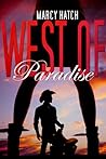 West of Paradise by Marcy Hatch West of Paradise by Marcy Hatch