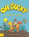 Oh, Ducky!: A Chocolate Calamity