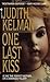 One Last Kiss by Judith Kelman