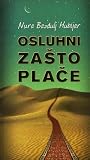 Osluhni zašto plače