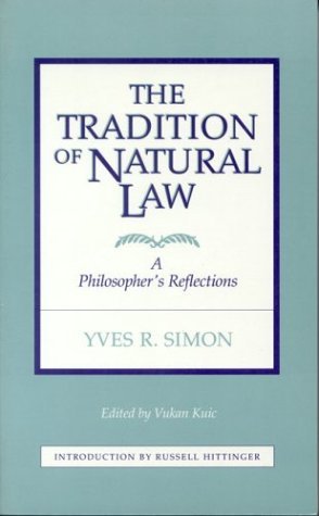 The Tradition of Natural Law: A Philosopher's Reflections (Paperback)