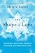 The Shape of Love by Masaru Emoto