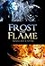 Frost and Flame