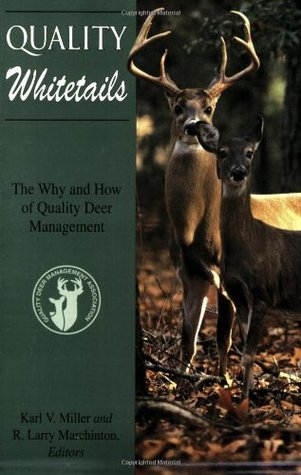 Quality Whitetails: The Why and How of Quality Deer Management (Kindle Edition)