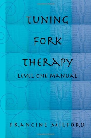 Tuning Fork Therapy - Level One Training (Paperback)