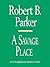 A Savage Place (Spenser, #8)