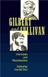 Gilbert and Sullivan: Interviews and Recollections