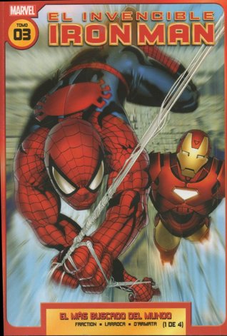 El invencible Iron Man tomo 03: El más buscado del mundo, 1 de 4 (El invencible Iron Man, #3)