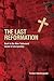 The Last Reformation