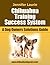Dog Training - Chihuahua Training Success System (A Dog Owner's Solutions Guide Book 1)