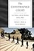 The Constrained Court: Law, Politics, and the Decisions Justices Make