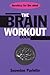 The Brain Workout Book by Snowdon Parlette