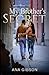 My Brother's Secret Part 1