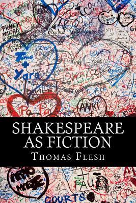 Shakespeare As Fiction: Four Shakespeare Plays Retold As Novels
