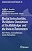 Moritz Steinschneider. The Hebrew Translations of the Middle Ages and the Jews as Transmitters: Vol I. Preface. General Remarks. Jewish Philosophers (Amsterdam Studies in Jewish Philosophy, 16)