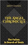 The Angel Chronicles: The Fallen: In Search of Souls (The Guardian Series) The Angel Chronicles: The Fallen: In Search of Souls (The Guardian Series)