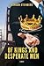 Of Kings and Desperate Men:...