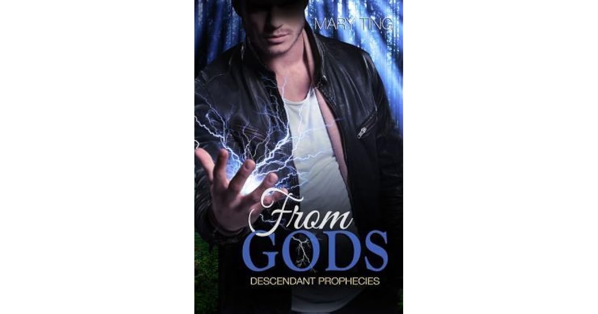 From Gods Descendant Prophecies 1 By Mary Ting From Gods Descendant Prophecies 1 By Mary Ting