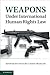 Weapons under International...