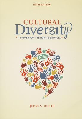 Cultural Diversity: A Primer for the Human Services (MindTap Course List)