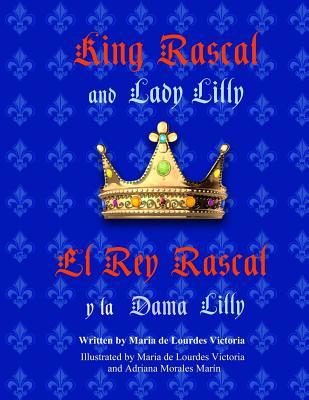 King Rascal and Lady Lilly / El Rey Rascal y la Dama Lilly