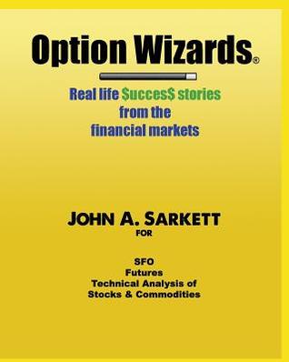 Option Wizards: Real life success stories from the financial markets (black and white version)