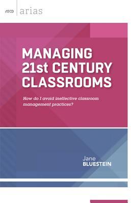 Managing 21st Century Classrooms: How do I avoid ineffective classroom management practices? (ASCD Arias)