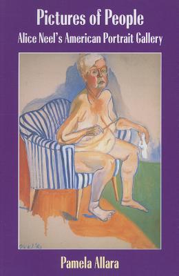 Pictures of People: Alice Neel’s American Portrait Gallery (Paperback)