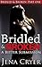 Bridled and Broken Part One: A Bitter Submission (A BDSM Ponygirl Erotica)
