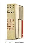 The Most Dangerous Book by Kevin Birmingham