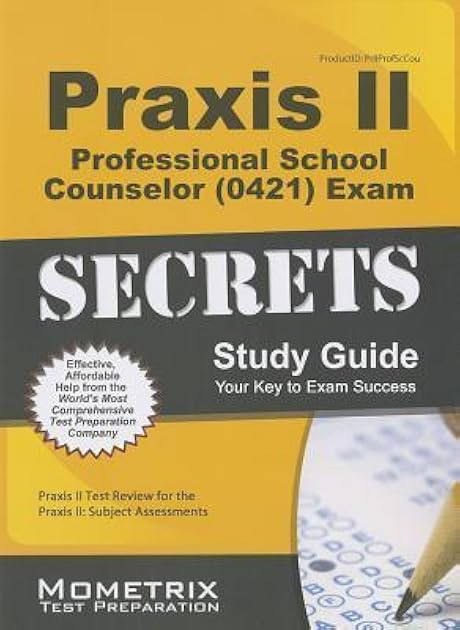 Praxis II Professional School Counselor (5421) Exam Secrets Study Guide: Praxis II Test Review for the Praxis II: Subject Assessments (Mometrix Secrets Study Guides)