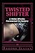 Twisted Shifter by Brooke Julian