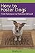 How to Foster Dogs by Pat Miller
