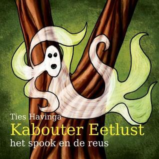 Kabouter Eetlust - het spook en de reus (Dutch Edition)