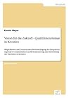 Vision für die Zukunft - Qualitätstourismus in Kroatien (German Edition)