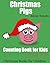 Christmas Pigs: Counting Book for Kids (Christmas Books for Children 2)