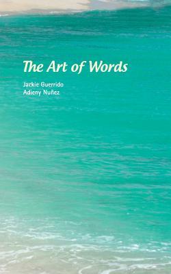 The Art of Words: Read, Relate and Receive to the Most Positive and Life Changing Words.