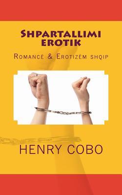 Shpartallimi erotik: romancë & erotizëm shqip
