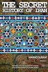 The Secret History of Iran by Hamad Subani