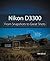 Nikon D3300: From Snapshots...