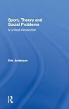 Sport, Theory and Social Problems: A Critical Introduction