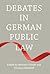 Debates in German Public Law