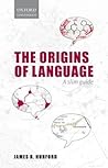Origins of Language by James R. Hurford