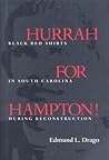 Hurrah for Hampton! Black Red Shirts in South Carolina During Reconstruction