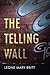 The Telling Wall