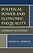 Political Power and Economic Inequality: A Comparative Policy Approach