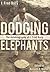 Dodging Elephants: The Autobiography of J. Fred Bucy